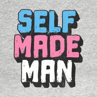 Self Made Trans Man / Trans Pride Retro Design T-Shirt